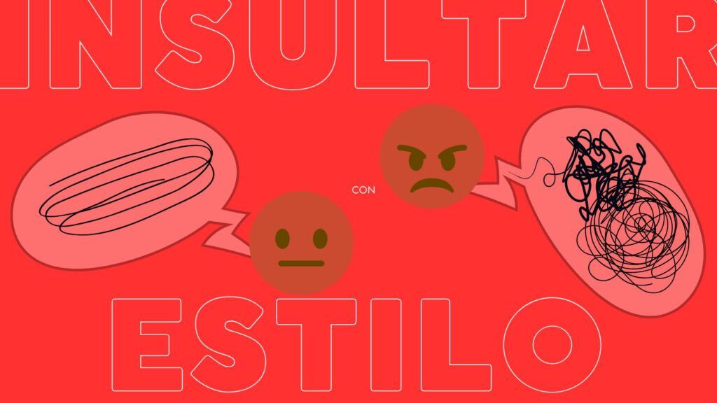 Insultar con estilo. Imagen creada por @AnaBusteloT en Canva.